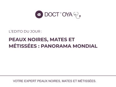 Peaux noires, mates et métissées : panorama mondial