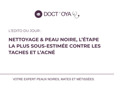 Nettoyage & peau noire, l’étape la plus sous-estimée contre les taches et l’acné